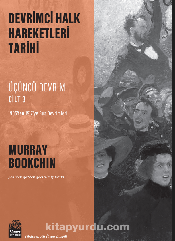 Devrimci Halk Hareketleri Tarihi: Üçüncü Devrim Cilt 3 / 1905’ten 1917’ye Rus Devrimleri