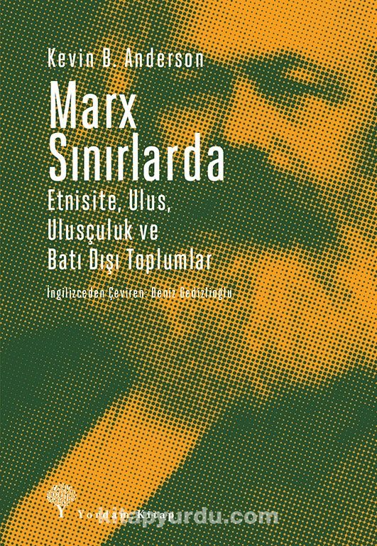 Marx Sınırlarda Etnisite, Ulus, Ulusçuluk ve Batı Dışı Toplumlar