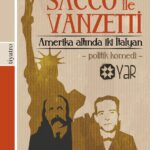 Amerika Altında İki İtalyan: Sacco İle Vanzetti