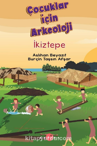 Çocuklar İçin Arkeoloji - İkiztepe