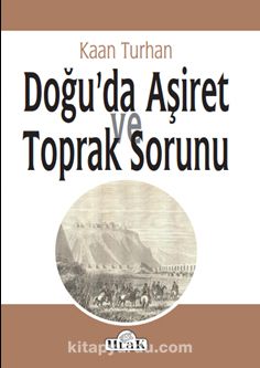 Doğu’da Aşiret ve Toprak Sorunu