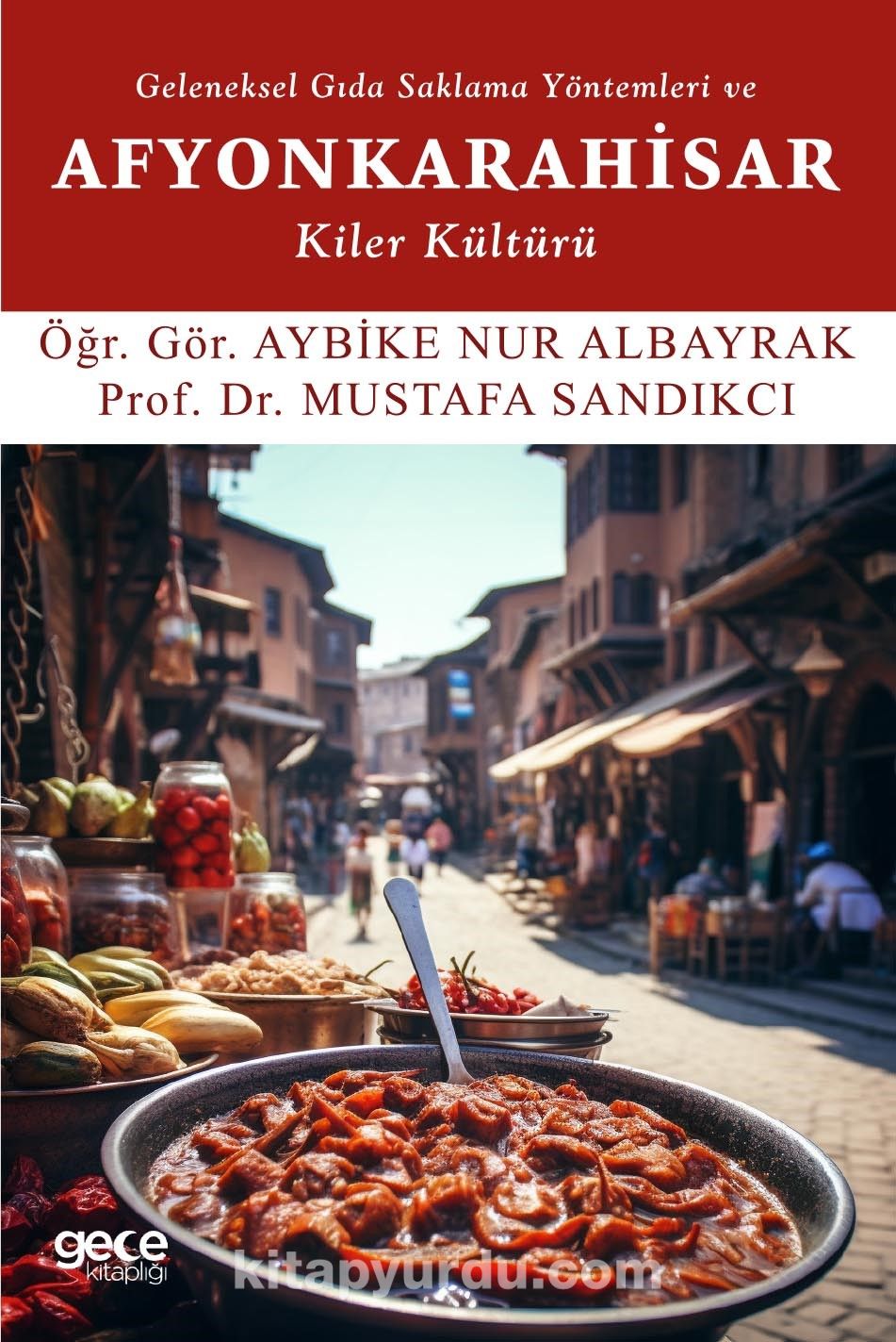 Geleneksel Gıda Saklama Yöntemleri ve Afyonkarahisar Kiler Kültürü