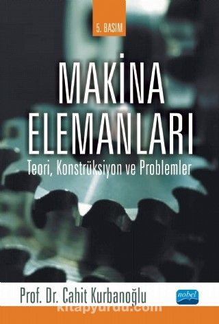 Makina Elemanları Teori Konstrüksiyon ve Problemler