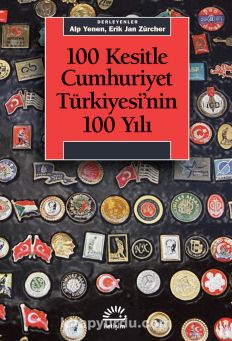 100 Kesitle Cumhuriyet Türkiyesi'nin 100 Yılı