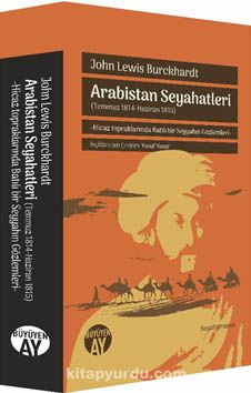 Arabistan Seyahatleri & (Temmuz 1814-Haziran 1815) Hicaz topraklarında Batılı bir Seyyahın Gözlemleri