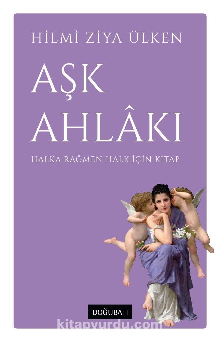 Aşk Ahlakı & Halka Rağmen Halk İçin Kitap