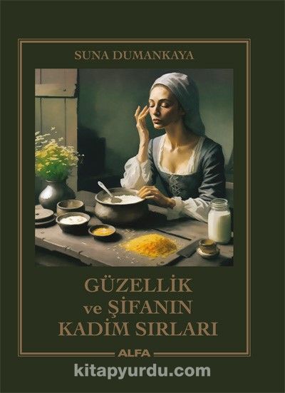 Güzellik ve Şifanın Kadim Sırları (Ciltli)