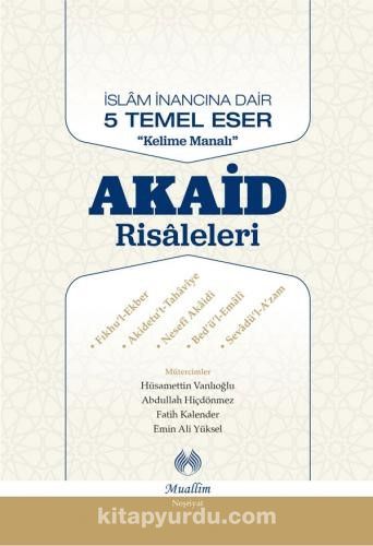 İslam İnancına Dair Beş Temel Eser Akaid Risaleleri Tercümesi