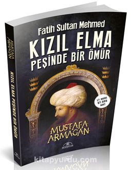 Kızıl Elma Peşinde Bir Ömür & Fatih Sultan Mehmed