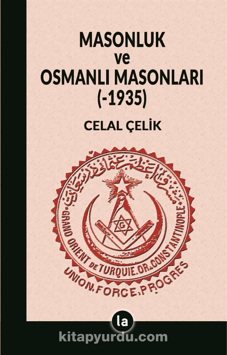 Masonluk ve Osmanlı Masonları (-1935)