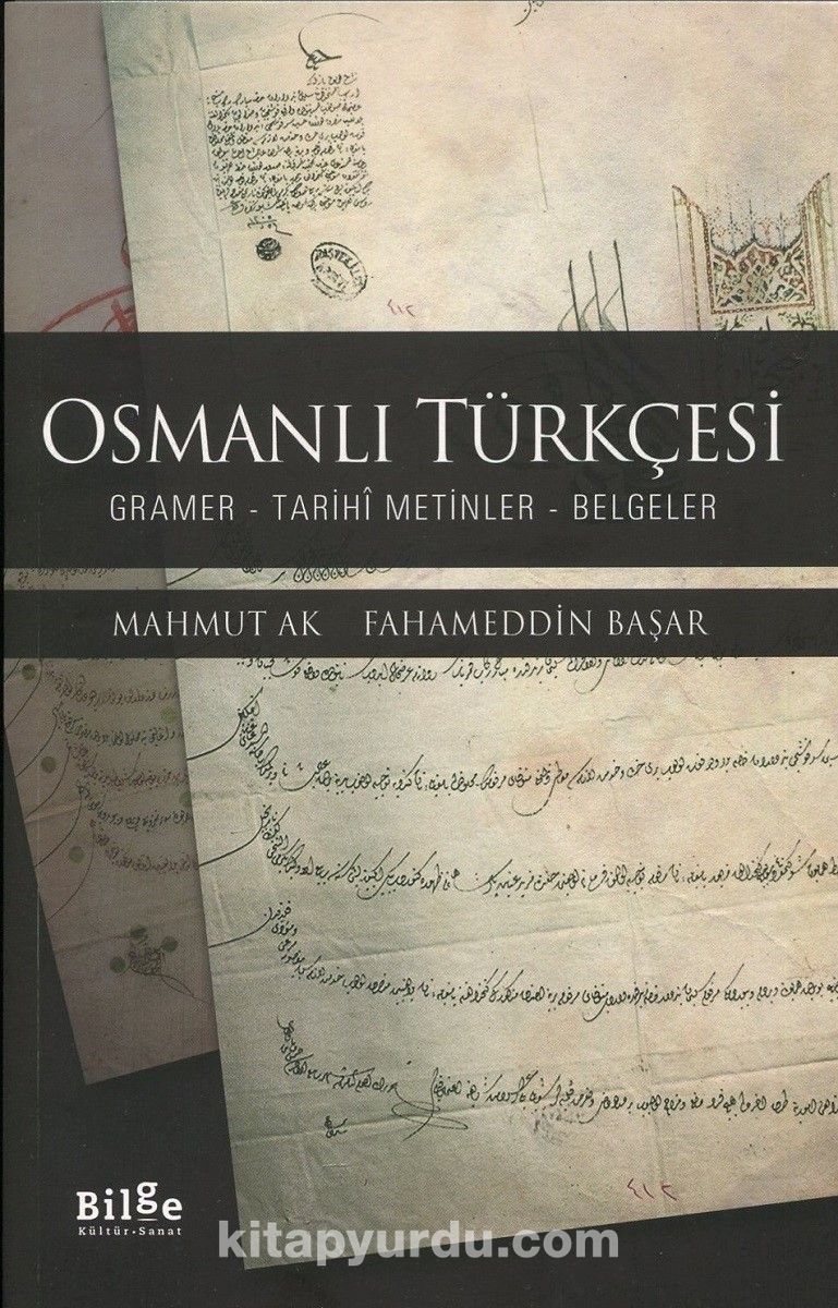 Osmanlı Türkçesi & Gramer - Tarihi Metinler - Belgeler