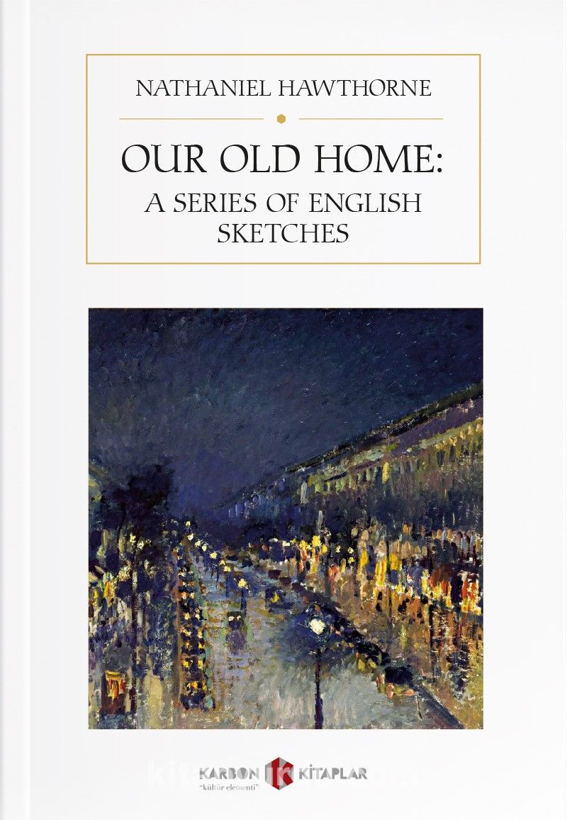 Our Old Home: A Series of English Sketches