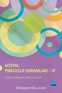 Sosyal Psikoloji Kuramları IV