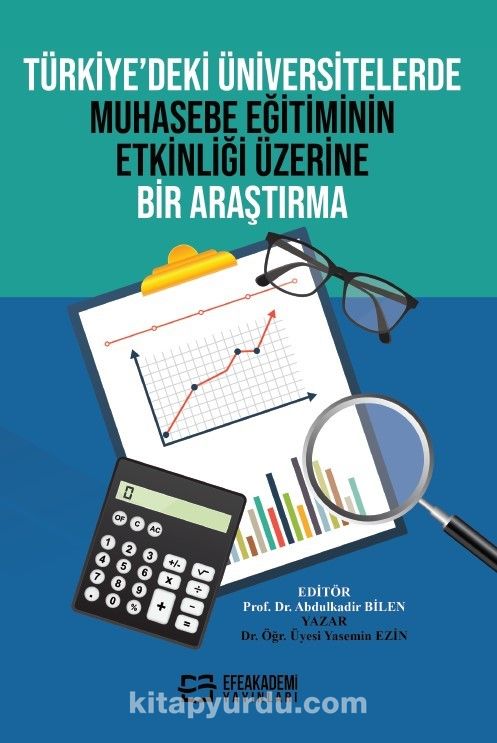 Türkiye’deki Üniversitelerde Muhasebe Eğitiminin Etkinliği Üzerine Bir Araştırma