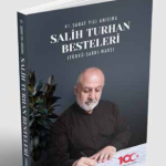 41.Sanat Yılı Anısına Salih Turhan Besteleri ( Türkü - Şarkı - Marş )