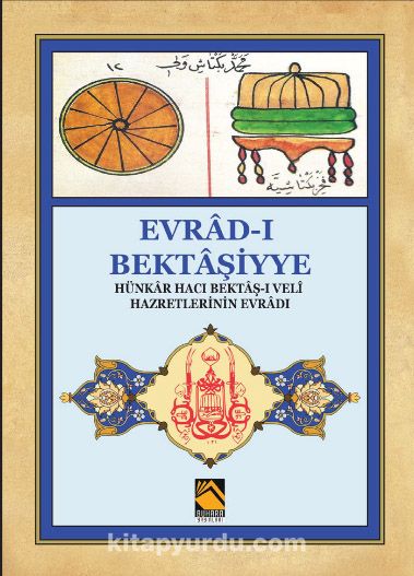 Evrad-ı Bektaşiyye & Hünkar-ı Hacı Bektaş-ı Veli Hazretlerinin Evradı