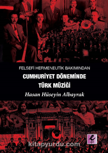 Felsefi Hermeneutik Bakımından Cumhuriyet Döneminde Türk Müziği