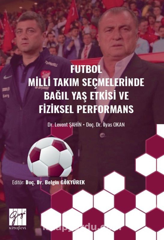 Futbol Milli Takım Seçmelerinde Bağıl Yaş Etkisive Fiziksel Performans