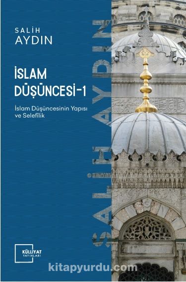 İslam Düşüncesi 1 / İslam Düşüncesinin Yapısı ve Selefilik