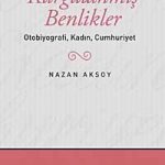 Kurgulanmış Benlikler & Otobiyografi, Kadın, Cumhuriyet