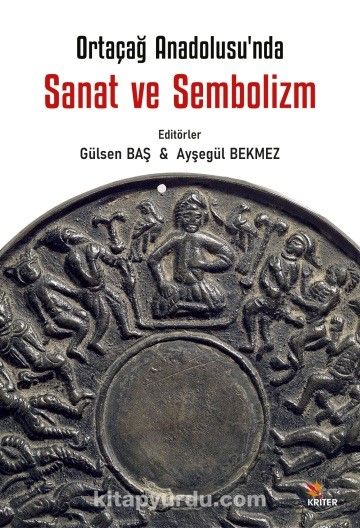 Ortaçağ Anadolu’sunda Sanat ve Sembolizm