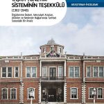 Osmanlı’dan Cumhuriyet’e Taşra Yönetim Sisteminin Teşekkülü (1362-1949)