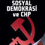 Sosyalizmin Gölgesinde Sosyal Demokrasi  ve CHP