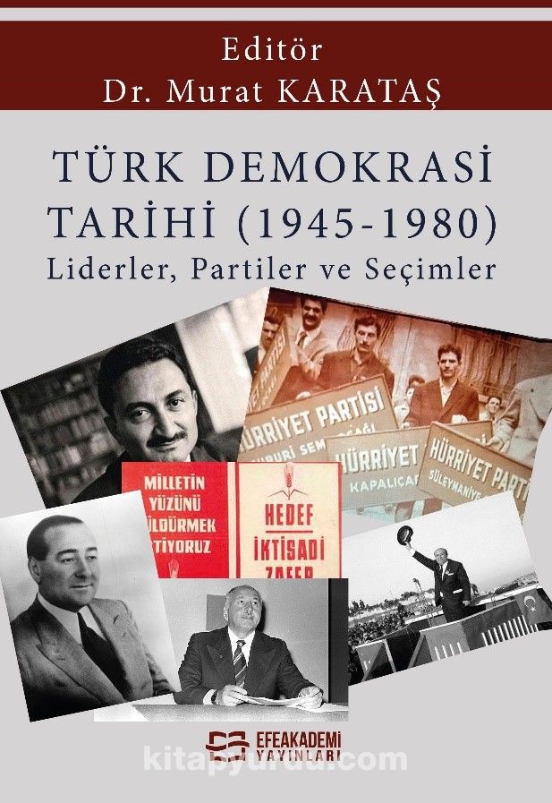 Türk Demokrasi Tarihi (1945-1980) Liderler, Partiler ve Seçimler