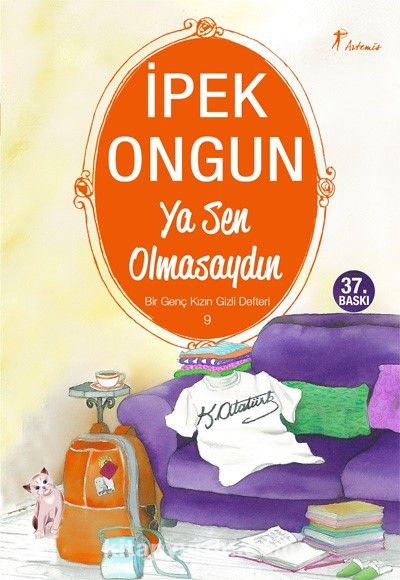 Ya Sen Olmasaydın / Bir Genç Kızın Gizli Defteri-9