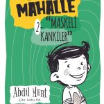 Afili Mahalle 2 / Maskeli Kankiler