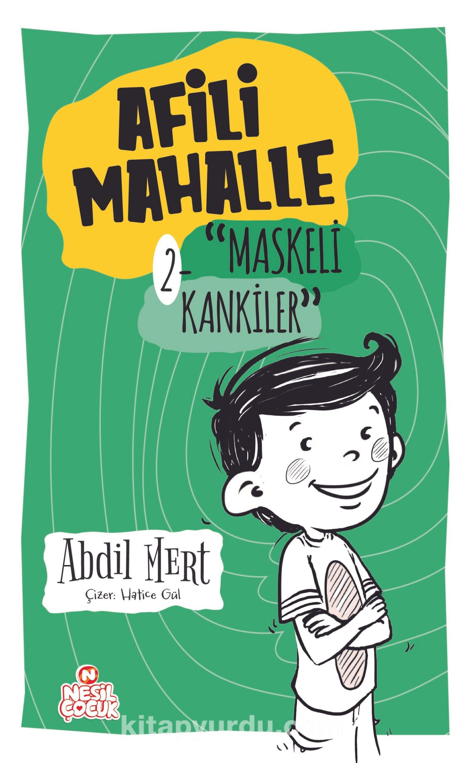 Afili Mahalle 2 / Maskeli Kankiler