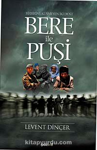 Bere İle Puşi & Birbirine Küsmeyen İki Dost