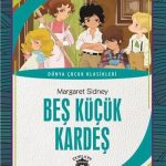 Beş Küçük Kardeş Dünya Çocuk Klasikleri (7-12 Yaş)