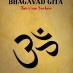 Bhagavad Gita & Tanrı'nın Şarkısı