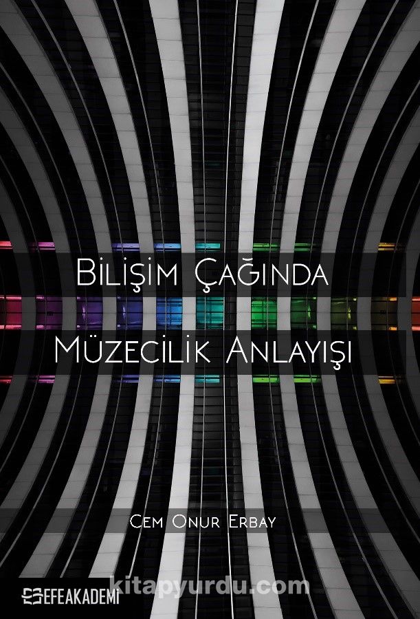 Bilişim Çağında Müzecilik Anlayışı