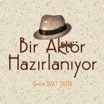 Bir Aktör Hazırlanıyor