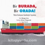 Bir Burada, Bir Orada! & Yükün Konteyner Gemileriyle Taşınması