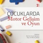 Çocuklarda Motor Gelişim ve Oyun