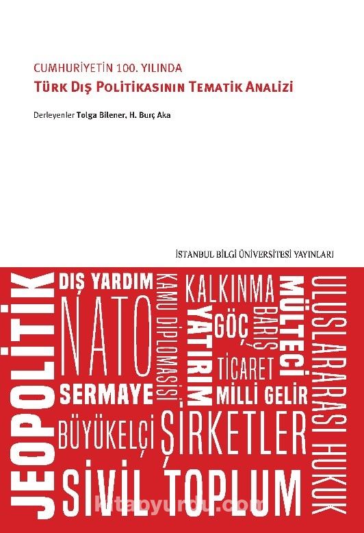 Cumhuriyetin 100. Yılında  Türk Dış Politikasının Tematik Analizi