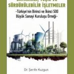 Dayanıklı, Yeşil ve Sürdürülebilir İşletmeler & Türkiye’nin Birinci ve İkinci 500 Büyük Sanayi Kuruluşu Örneği