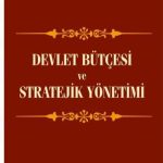 Devlet Bütçesi ve Stratejik Yönetimi