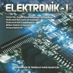 Elektronik -1 (Mühendislik ve Teknoloji Fakülteleri İçin)