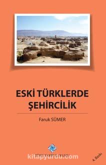 Eski Türklerde Şehircilik/ 22-B-9