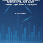 Finansal Raporlamadan Entegre Raporlamaya Kurumsal Raporlamanın Gelişimi