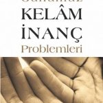 Günümüz Kelam İnanç Problemleri