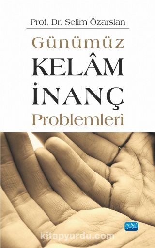 Günümüz Kelam İnanç Problemleri