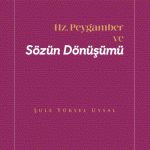 Hz. Peygamber ve Sözün Dönüşümü