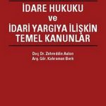 İdare Hukuku ve İdari Yargıya İlişkin Temel Kanunlar