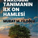 İnsan Varlığını Tanımanın İlk On Hamlesi