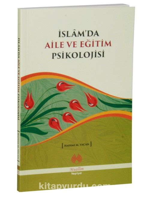 İslam’da Aile ve Eğitim Psikolojisi